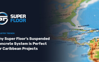 Why Super Floor’s Suspended Concrete System is Perfect for Caribbean Projects